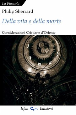 Cover Della vita e della morte. Considerazioni cristiane d'Oriente