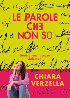 Le parole che non so. Storia di una ragazza dislessica - Verzella, Chiara Le parole che non so. Storia di una ragazza dislessica - Verzella, Chiara