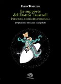 Le supposte del Dottor Faustroll. Patafisica e crescita personale Le supposte del Dottor Faustroll. Patafisica e crescita personale