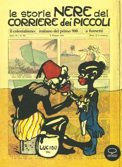 Le storie nere del Corriere dei Piccoli. Il colonialismo italiano del primo 900, a fumetti Cover Le storie nere del Corriere dei Piccoli. Il colonialismo italiano del primo 900, a fumetti