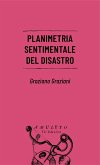 Planimetria sentimentale del disastro Planimetria sentimentale del disastro