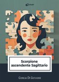 Scorpione ascendente Sagittario Scorpione ascendente Sagittario