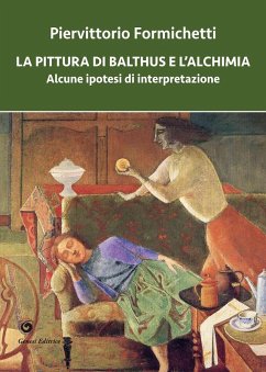 La pittura di Balthus e l'alchimia. Alcune ipotesi di interpretazione Cover La pittura di Balthus e l'alchimia. Alcune ipotesi di interpretazione