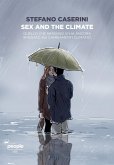 Sex and the climate. Quello che nessuno vi ha ancora spiegato sui cambiamenti climatici