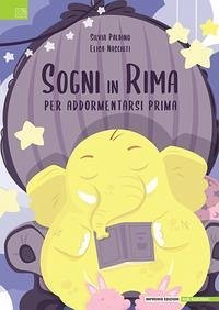 Sogni in rima. Per addormentarsi prima - Paldino, Silvia; Nasciuti, Elisa