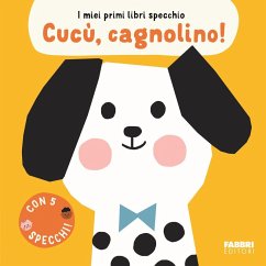Cucù, cagnolino! I miei primi libri specchio Cover Cucù, cagnolino! I miei primi libri specchio