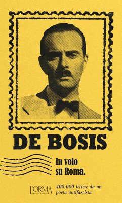 Cover In volo su Roma. 400.000 lettere da un poeta antifascista