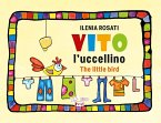 Vito l'uccellino-Vito the little bird Vito l'uccellino-Vito the little bird