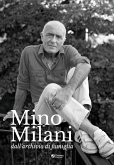 Mino Milani. Dall'archivio di famiglia Mino Milani. Dall'archivio di famiglia