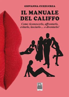 Cover Il manuale del califfo. Come riconoscerlo, affrontarlo, evitarlo, lasciarlo... o diventarlo!