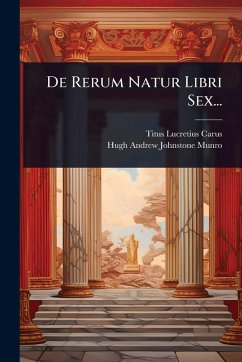 Cover De Rerum Natur Libri Sex...