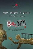 Liceo «Enrico Fermi» Salò, Brescia. Tra ponti e muri. Storie di paura e coraggio