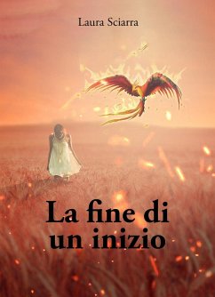 La fine di un inizio - Sciarra, Laura