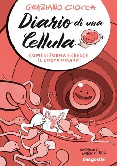 Cover Diario di una cellula. Come si forma e cresce il corpo umano