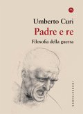 Padre e re. Filosofia della guerra Padre e re. Filosofia della guerra