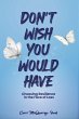 Don't Wish You Would Have - Bild 1