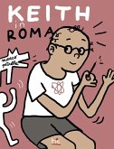 Keith in Roma. Ediz. italiana e inglese Keith in Roma. Ediz. italiana e inglese