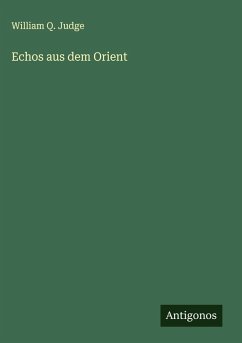 Echos aus dem Orient - Judge, William Q.