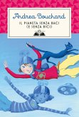 Il pianeta senza baci (e senza bici) Il pianeta senza baci (e senza bici)
