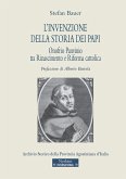 L' invenzione della storia dei papi. Onofrio Panvinio tra Rinascimento e Riforma cattolica L' invenzione della storia dei papi. Onofrio Panvinio tra Rinascimento e Riforma cattolica