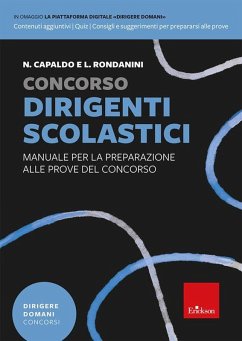 Concorso dirigenti scolastici. Manuale per la preparazione alle prove del concorso - Capaldo, Nunziante; Rondanini, Luciano