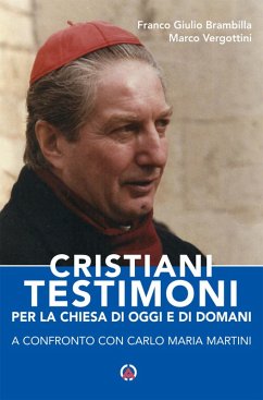 Cover Cristiani testimoni per la Chiesa di oggi e di domani. A confronto con Carlo Maria Martini