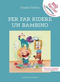 Per far ridere un bambino. Ediz. ad alta leggibilità Per far ridere un bambino. Ediz. ad alta leggibilità