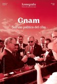 Gnam. Sull'uso politico del cibo Gnam. Sull'uso politico del cibo
