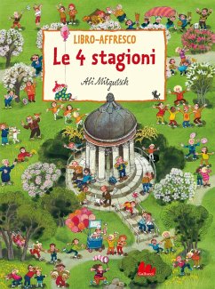 Le 4 stagioni. Libro-affresco - Mitgutsch, Ali