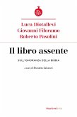 Il libro assente. Sull'ignoranza della Bibbia Il libro assente. Sull'ignoranza della Bibbia