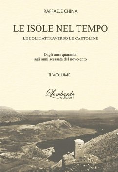 Cover Le isole nel tempo. Le Eolie attraverso le cartoline