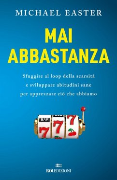 Cover Mai abbastanza. Sfuggire al loop della scarsità e sviluppare abitudini sane per apprezzare ciò che abbiamo