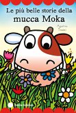 Le più belle storie della mucca Moka. Stampatello maiuscolo Le più belle storie della mucca Moka. Stampatello maiuscolo