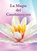 La magia del cambiamento La magia del cambiamento