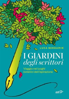 Cover I giardini degli scrittori. Viaggio nei luoghi botanici dell'ispirazione