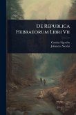 De Republica Hebraeorum Libri Vii