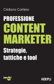 Professione content marketer. Strategie, tattiche e tool Professione content marketer. Strategie, tattiche e tool