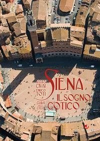 Cover Siena. Il sogno gotico. Guida alla città