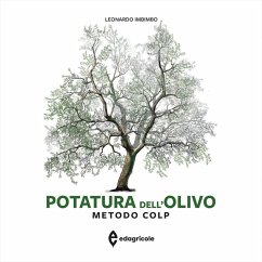 Potatura dell'olivo. Metodo COLP - Imbimbo, Leonardo
