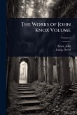 The Works of John Knox Volume