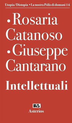 Intellettuali - Catanoso, Rosaria; Cantarano, Giuseppe