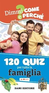 120 quiz per tutta la famiglia - Casalis, Anna