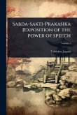 Sabda-sakti-Prakasika [Exposition of the power of speech Sabda-sakti-Prakasika [Exposition of the power of speech