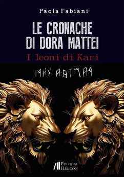 Cover Le cronache di Dora Mattei. I leoni di Kari