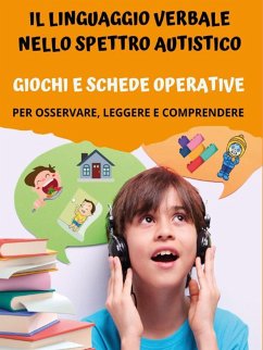 Il linguaggio verbale nello spettro autistico: giochi e schede operative - Mormile, Paola Giorgia