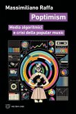 Poptimism. Media algoritmici e crisi della popular music Poptimism. Media algoritmici e crisi della popular music