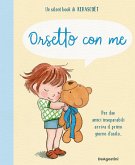 Orsetto con me Orsetto con me