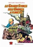 La grande storia dell'Umbria a fumetti La grande storia dell'Umbria a fumetti