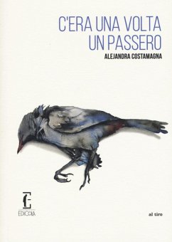 C'era una volta un passero - Costamagna, Alejandra