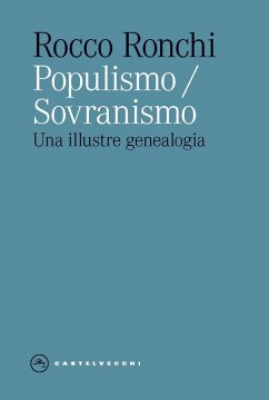 Populismo/sovranismo. Una illustre genealogia - Ronchi, Rocco
